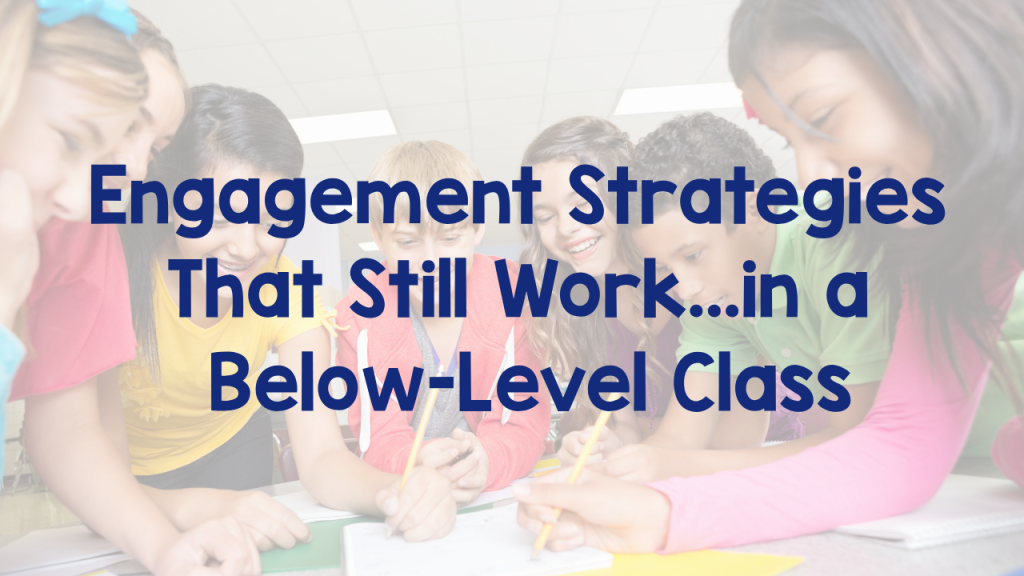 Engagement Strategies for Below Level Students
